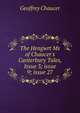 The Hengwrt Ms of Chaucer's Canterbury Tales, Issue 3; issue 9; issue 27, Chaucer Geoffrey 