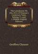 The Lansdowne Ms (No. 851) of Chaucer's Canterury Tales, Volume 11, part 1 (Middle English Edition), Chaucer Geoffrey 
