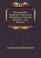 Monographic Medicine: Functional Pathology of Internal Diseases / A.W. Hewlett, Lewellys Franklin Barker 