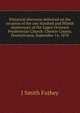 Historical discourse delivered on the occasion of the one hundred and fiftieth anniversary of the Upper Octorara Presbyterian Church: Chester County, Pennsylvania, September 14, 1870, J Smith Futhey 