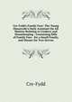 Cre-Fydd's Family Fare: The Young Housewife's Daily Assistant On All Matters Relating to Cookery and Housekeeping : Containing Bills of Family Fare . for a Small Family, and Dinner for Two Servan, Cre-fydd 