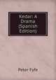 Kedar: A Drama (Spanish Edition), Peter Fyfe 