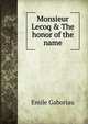 Monsieur Lecoq & The honor of the name, Gaboriau Emile 