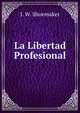 La Libertad Profesional, J. W. Shoemaker 