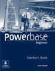 Powerbase Beginner. Teacher's Book, David Evans, Chris Fareham 