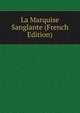 La Marquise Sanglante (French Edition), 