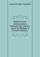 Relations Des Ambassadeurs Venitiens Sur Charles-Quint Et Philippe II (French Edition), Louis-Prosper Gachard 