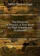 The Elements of Physics: A Text-Book for High Schools and Academies, Alfred Payson Gage 