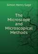 The Microscope and Microscopical Methods, Simon Henry Gage 