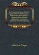 La Navigation Sous-Marine: Generalites Et Historique.--Theorie Du Sous-Marin.--Bateaux Sous-Marins Modernes.--La Guerre Maritime (French Edition), Maurice Gaget 