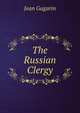 The Russian Clergy, Jean Gagarin 