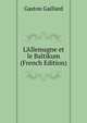 L'Allemagne et le Baltikum (French Edition), Gaston Gaillard 