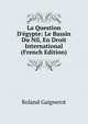 La Question D'?gypte: Le Bassin Du Nil, En Droit International (French Edition), Roland Gaignerot 