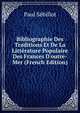Bibliographie Des Traditions Et De La Litt?rature Populaire Des Frances D'outre-Mer (French Edition), Paul Sebillot 