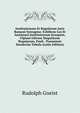 Institutionum Et Regularum Iuris Romani Syntagma: Exhibens Gai Et Iustiniani Institutionum Synopsin, Ulpiani Librum Singularem Regularum, Pauli . Praemissis Duodecim Tabula (Latin Edition), Rudolph Gneist 