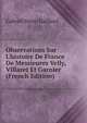 Observations Sur L'histoire De France De Messieures Velly, Villaret Et Garnier (French Edition), Gabriel Henri Gaillard 