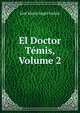 El Doctor Temis, Volume 2, Jose Maria Angel Gaitan 