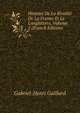 Histoire De La Rivalit? De La France Et Le L'angleterre, Volume 2 (French Edition), Gabriel-Henri Gaillard 