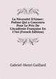 La N?cessit? D'Aimer: Po?me Qui a Concouru Pour Le Prix De L'Acad?mie Fran?oise En 1764 (French Edition), Gabriel-Henri Gaillard 
