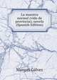 La maestra normal (vida de provincia); novela (Spanish Edition), Manuel Galvez 