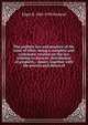 The probate law and practice of the state of Ohio; being a complete and systematic treatise on the law relating to descent, distribution of property, . dower, together with the powers and duties of, Edgar B. 1862-1930 Kinkead 