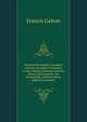 Noteworthy families (modern science) an index to kinships in near degrees between persons whose achievements are honourable, and have been publicly recorded;, Galton Francis 