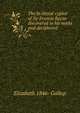 The bi-literal cypher of Sir Francis Bacon discovered in his works and deciphered, Elizabeth 1846- Gallup 