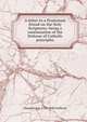 A letter to a Protestant friend on the Holy Scriptures: being a continuation of the Defense of Catholic principles, Demetrius A. 1770-1840 Gallitzin 