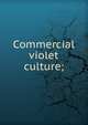 Commercial violet culture;, 