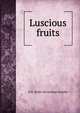 Luscious fruits, O B. [from old catalog] Galusha 