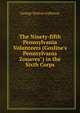 The Ninety-fifth Pennsylvania Volunteers (Gosline's Pennsylvania Zouaves") in the Sixth Corps, George Norton Galloway 
