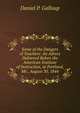 Some of the Dangers of Teachers: An Adress Delivered Before the American Institute of Instruction, at Portland, Me., August 30, 1844, Daniel P. Galloup 