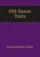 Old-Saxon Texts, Johan Hendrik Gallee 