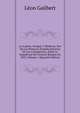 La Argelia, Antigua Y Moderna, Des De Los Primeros Establecimientos De Los Cartagineses, Hasta La Espedicion Del General Randon En 1853, Volume 1 (Spanish Edition), Leon Galibert 