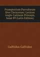 Promptorium Parvulorum Sive Clericorum: Lexicon Anglo-Latinum Princeps, Issue 89 (Latin Edition), Galfridus Galfridus 