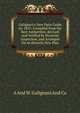 Galignani's New Paris Guide for 1851: Compiled from the Best Authorities, Revised and Verified by Personal Inspection, and Arranged On an Entirely New Plan, A And W. Galignani And Co 
