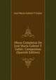 Obras Completas De Jose Maria Gabriel Y Galan: Campesinas (Spanish Edition), Jose Maria Gabriel y Galan 