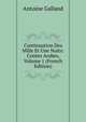 Continuation Des Mille Et Une Nuits: Contes Arabes, Volume 1 (French Edition), Antoine Galland 