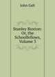 Stanley Buxton: Or, the Schoolfellows, Volume 3, Galt John 