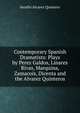 Contemporary Spanish Dramatists: Plays by Perez Galdos, Linares Rivas, Marquina, Zamacois, Dicenta and the Alvarez Quinteros, Serafin Alvarez Quintero 