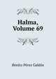 Halma, Volume 69, Benito Perez Galdos 