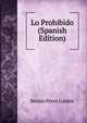Lo Prohibido (Spanish Edition), Benito Perez Galdos 