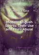 Modern English Sports: Their Use and Their Abuse, Frederick Gale 