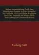 Meine Auswanderung Nach Den Vereinigten-Staaten in Nord-Amerika: Im Fruhjahr 1819 Und Meine Ruckkehr Nach Der Heimath Im Winter 1820.Von Ludwig Gall (German Edition), Ludwig Gall 