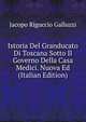 Istoria Del Granducato Di Toscana Sotto Il Governo Della Casa Medici. Nuova Ed (Italian Edition), Jacopo Riguccio Galluzzi 