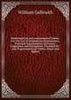 Mathematical and Astronomical Tables: For the Use of Students in Mathematics, Practical Astronomers, Surveyors, Engineers, and Navigators; Preceded by . and Trigonometrical Tables, Plane and Spheri, William Galbraith 