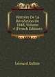 Histoire De La Revolution De 1848, Volume 4 (French Edition), Leonard Gallois 