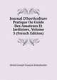 Journal D'horticulture Pratique Ou Guide Des Amateurs Et Jardiniers, Volume 3 (French Edition), Michel Joseph Francois Scheidweiler 