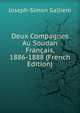 Deux Compagnes Au Soudan Francais, 1886-1888 (French Edition), Joseph-Simon Gallieni 