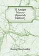 El Amigo Manso (Spanish Edition), Benito Perez Galdos 